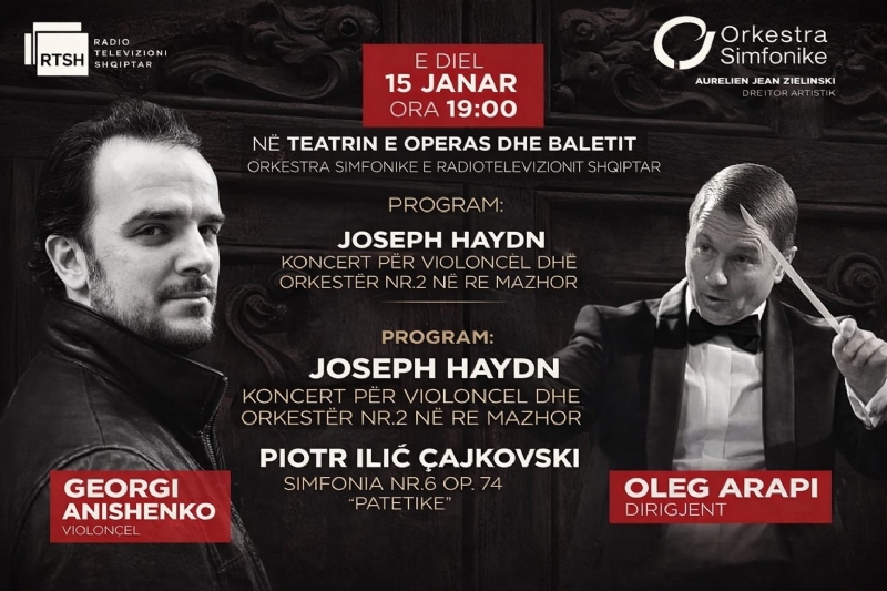 Koncert Simfonik më 15 janar 2023 në Teatrin e Operas dhe Baletit me dirigjent Maestro Oleg Arapi, Teatri i Operas dhe Baletit, Orkestra Simfonike RTSH, Georgi Anishenko, Haydn, Tchaikovsky, Patetica, muzike klasike, violoncello solo